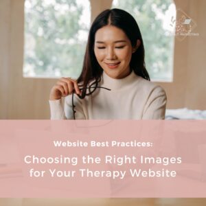 Read more about the article Choosing the Right Images for Your Therapy Website