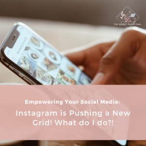 Read more about the article Instagram is Pushing a New Grid! What do I do?!