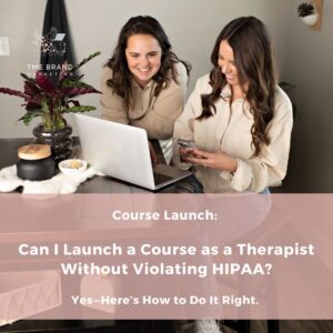 Read more about the article Can I Launch a Course as a Therapist Without Violating HIPAA? Yes—Here’s How to Do It Right.