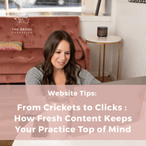 Read more about the article From Crickets to Clicks: How Fresh Content Keeps Your Practice Top of Mind