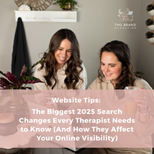 Read more about the article The Biggest 2025 Search Changes Every Therapist Needs to Know (And How They Affect Your Online Visibility)