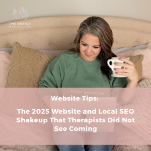 Read more about the article The 2025 Website and Local SEO Shakeup That Therapists Did Not See Coming