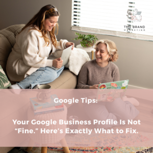 Read more about the article Your Google Business Profile Is Not “Fine.” Here’s Exactly What to Fix.